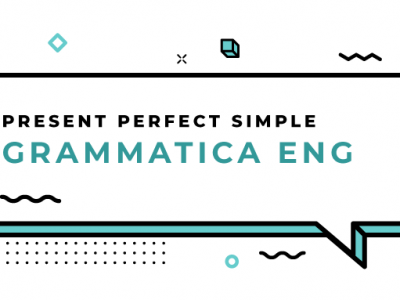 Present-Perfect-Simple-grammatica-inglese