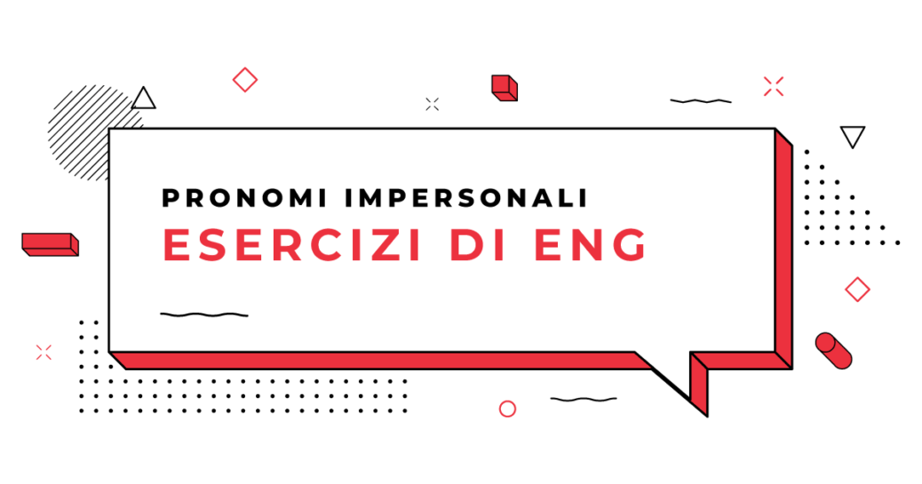 Esercizi-Pronomi-impersonali-in-inglese